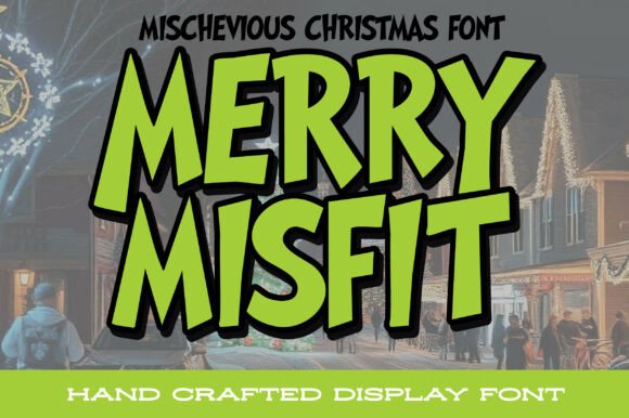 Merry Misfit Font: Quirky Holiday Type for Makers